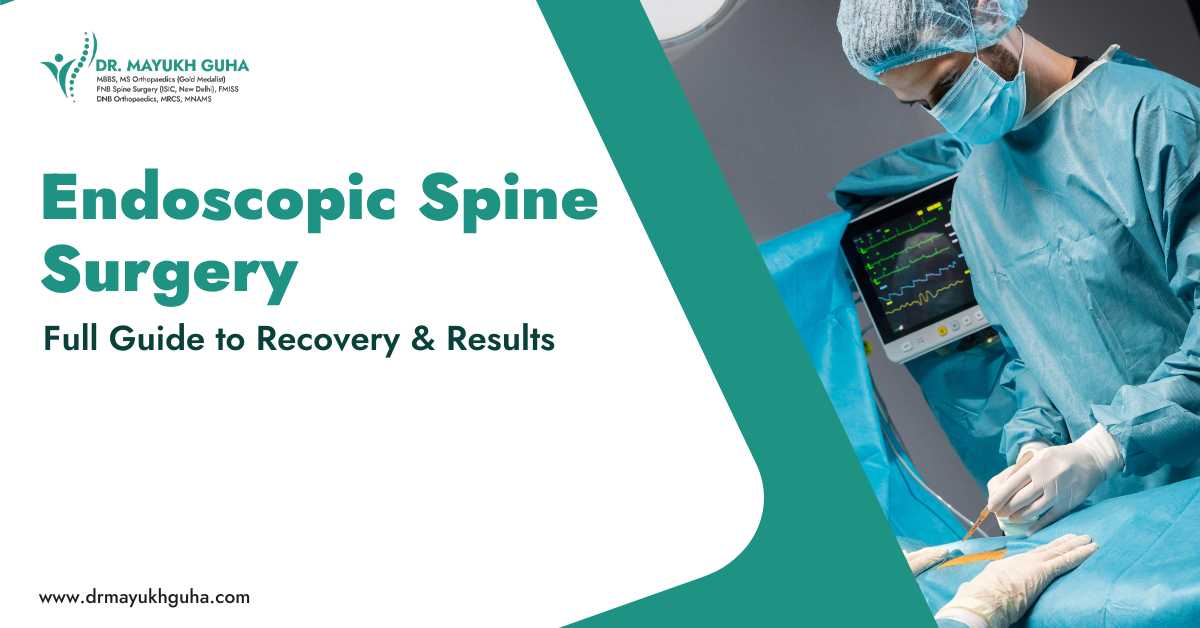 Endoscopic Spine Surgery: Full Guide to Recovery & Results