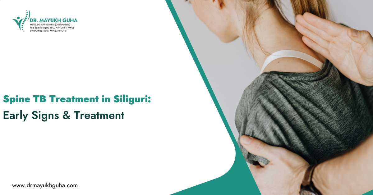 Spine TB Treatment in Siliguri: Early Signs & Treatment