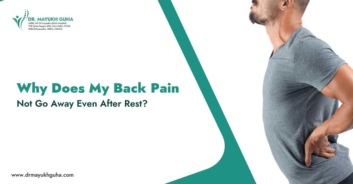 Why Does My Back Pain Not Go Away Even After Rest